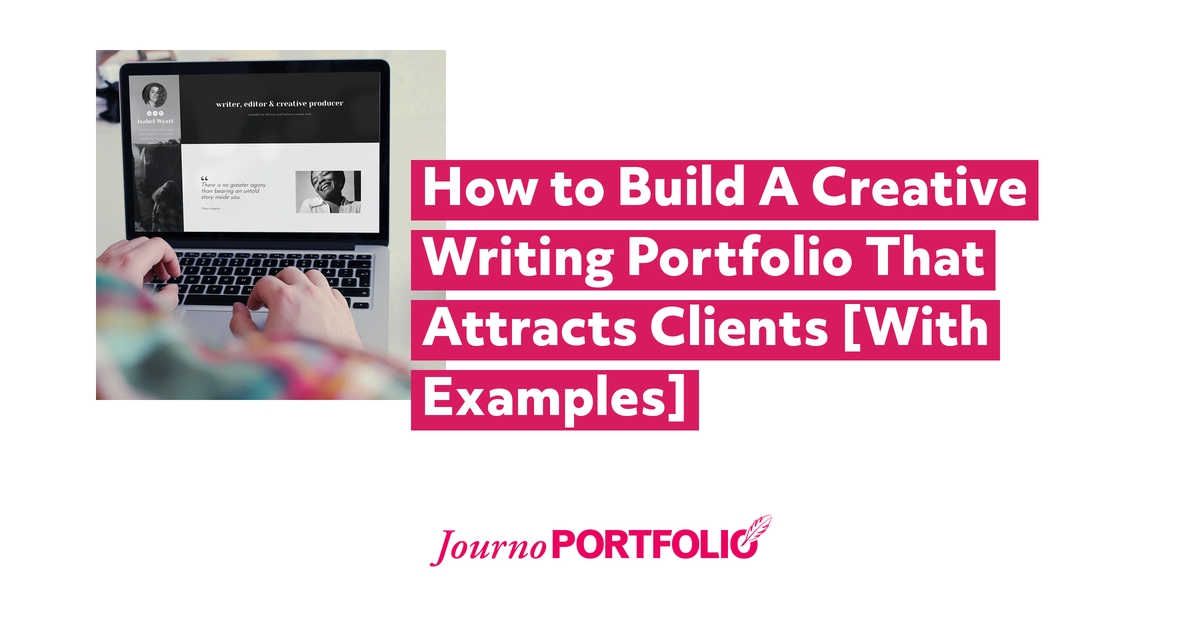 How to Build A Creative Writing Portfolio That Attracts Clients